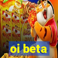 oi beta